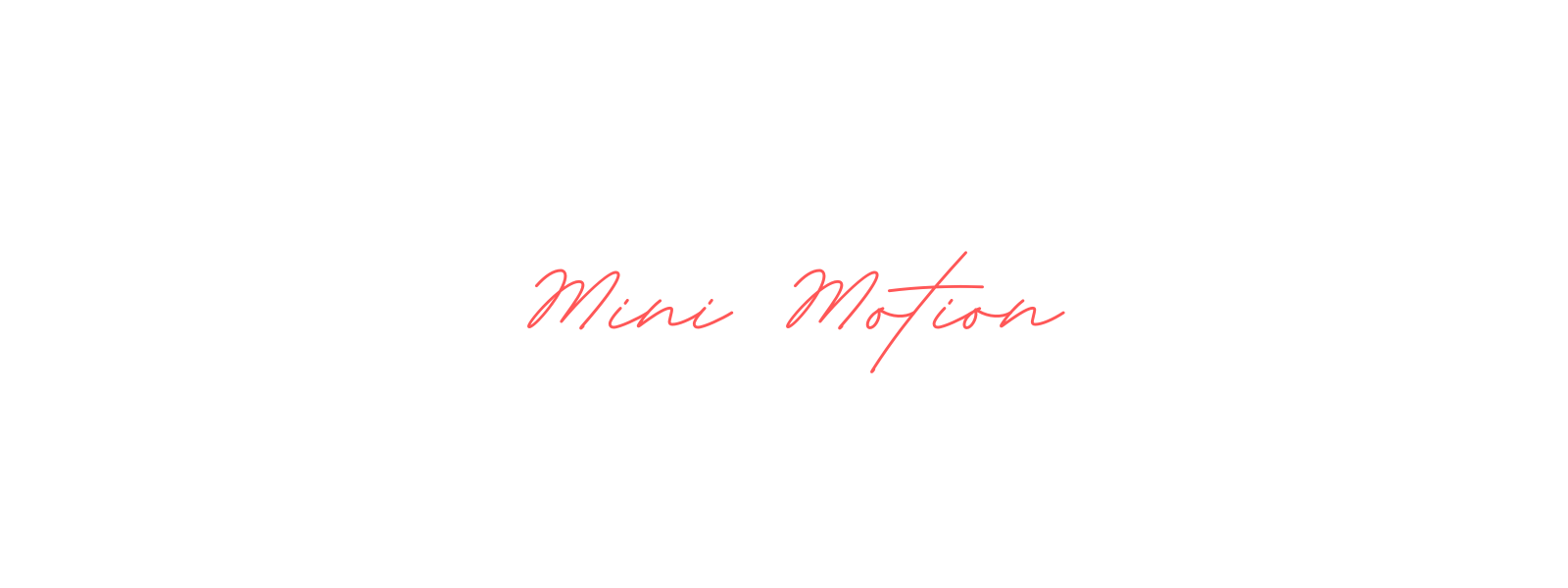 Mini Motion